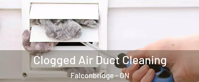  Clogged Air Duct Cleaning Falconbridge - ON