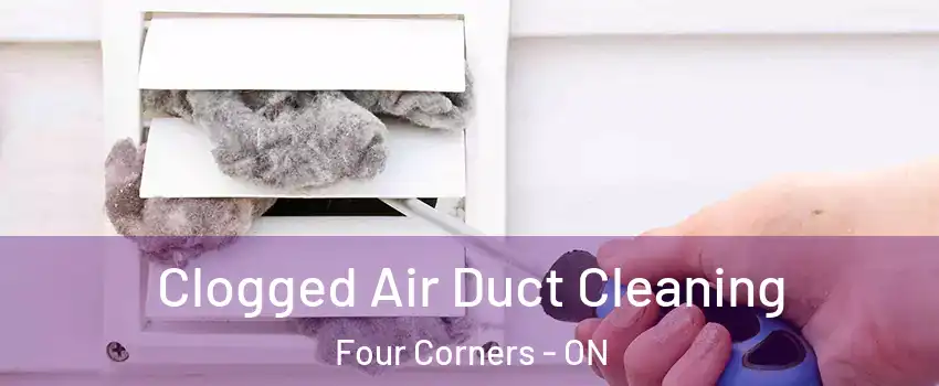  Clogged Air Duct Cleaning Four Corners - ON