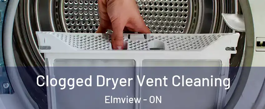  Clogged Dryer Vent Cleaning Elmview - ON