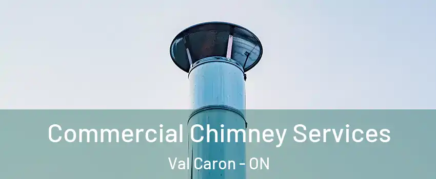  Commercial Chimney Services Val Caron - ON