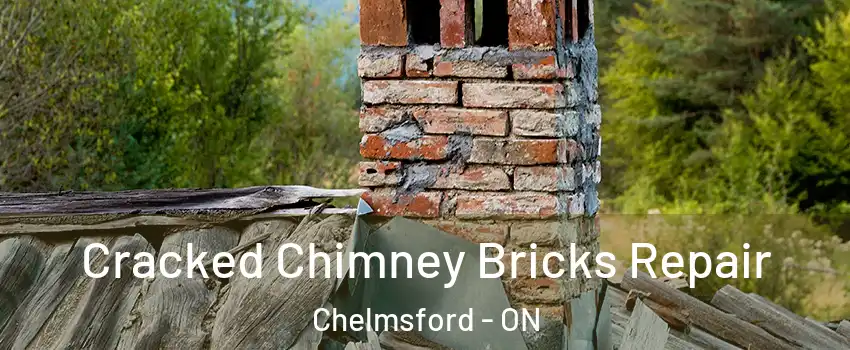  Cracked Chimney Bricks Repair Chelmsford - ON