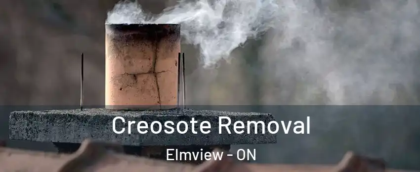  Creosote Removal Elmview - ON