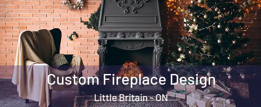  Custom Fireplace Design Little Britain - ON