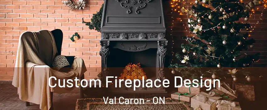  Custom Fireplace Design Val Caron - ON