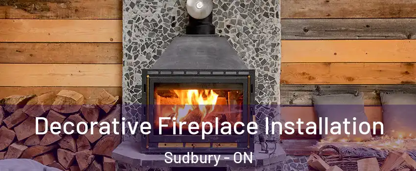  Decorative Fireplace Installation Sudbury - ON