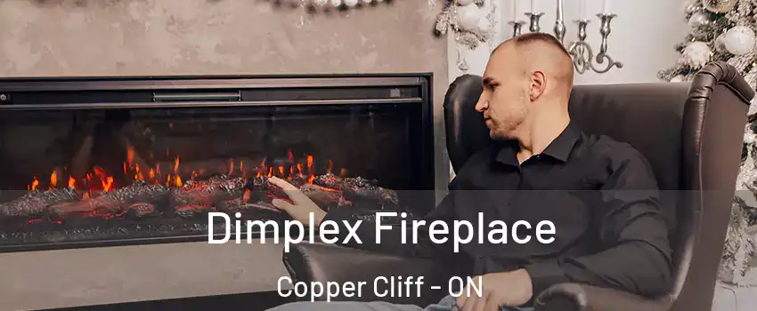  Dimplex Fireplace Copper Cliff - ON