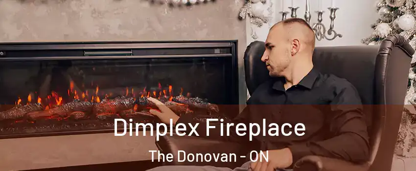  Dimplex Fireplace The Donovan - ON