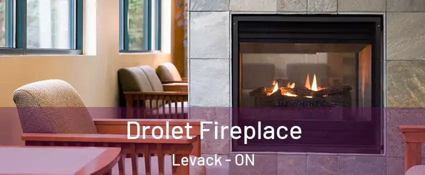  Drolet Fireplace Levack - ON