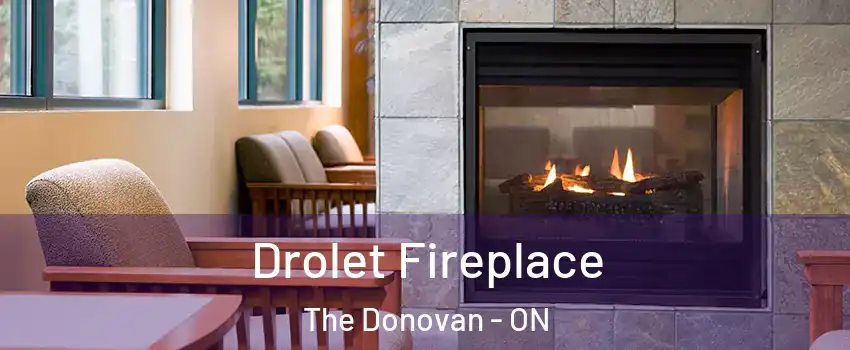 Drolet Fireplace The Donovan - ON