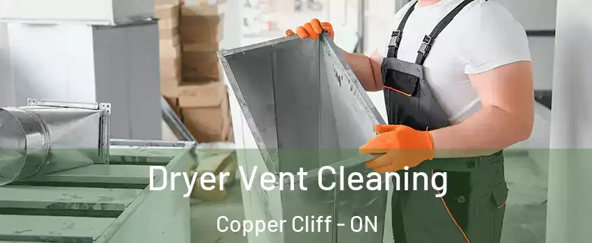  Dryer Vent Cleaning Copper Cliff - ON