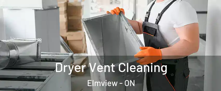  Dryer Vent Cleaning Elmview - ON