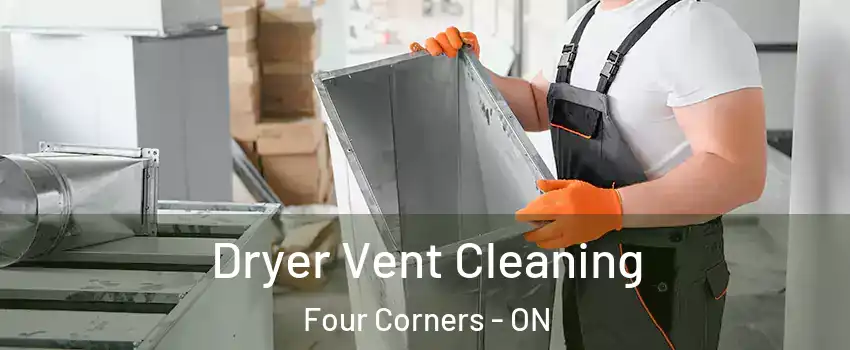  Dryer Vent Cleaning Four Corners - ON