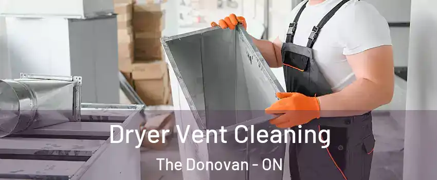  Dryer Vent Cleaning The Donovan - ON