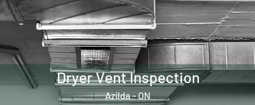  Dryer Vent Inspection Azilda - ON