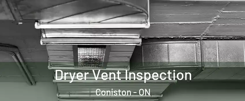  Dryer Vent Inspection Coniston - ON