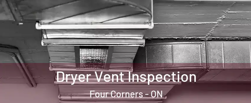  Dryer Vent Inspection Four Corners - ON