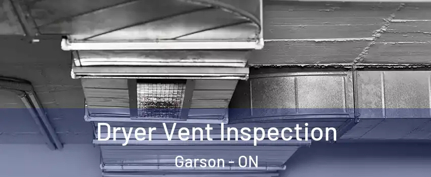  Dryer Vent Inspection Garson - ON