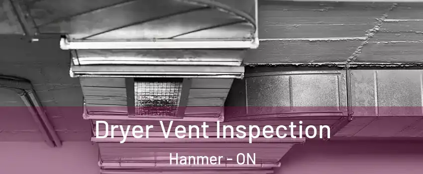  Dryer Vent Inspection Hanmer - ON