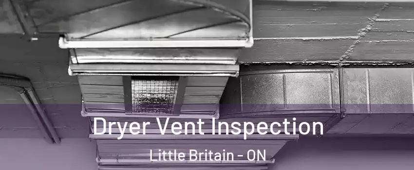  Dryer Vent Inspection Little Britain - ON