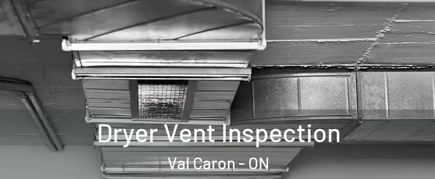  Dryer Vent Inspection Val Caron - ON