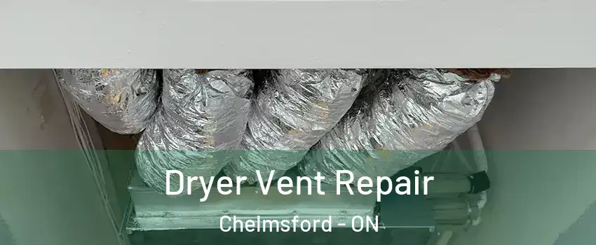  Dryer Vent Repair Chelmsford - ON