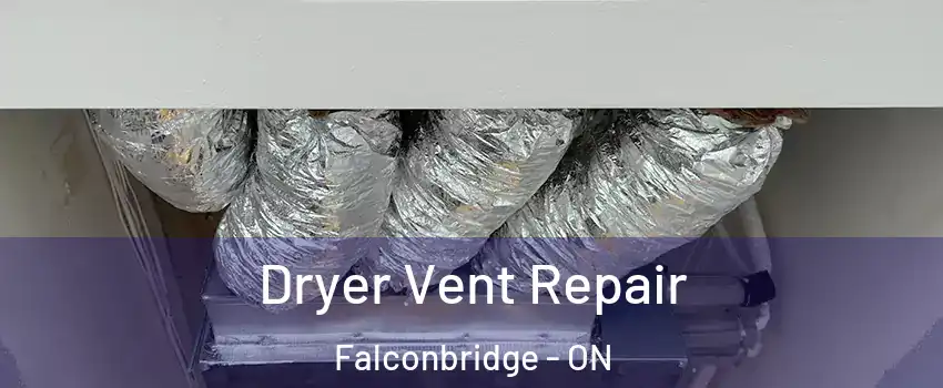  Dryer Vent Repair Falconbridge - ON