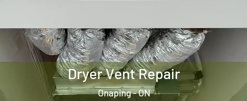  Dryer Vent Repair Onaping - ON