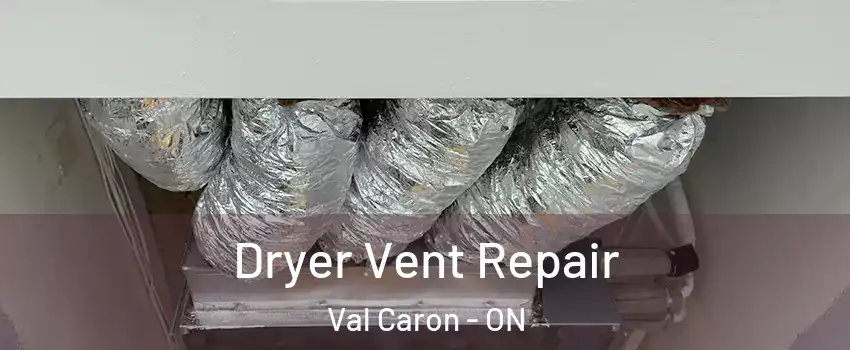  Dryer Vent Repair Val Caron - ON