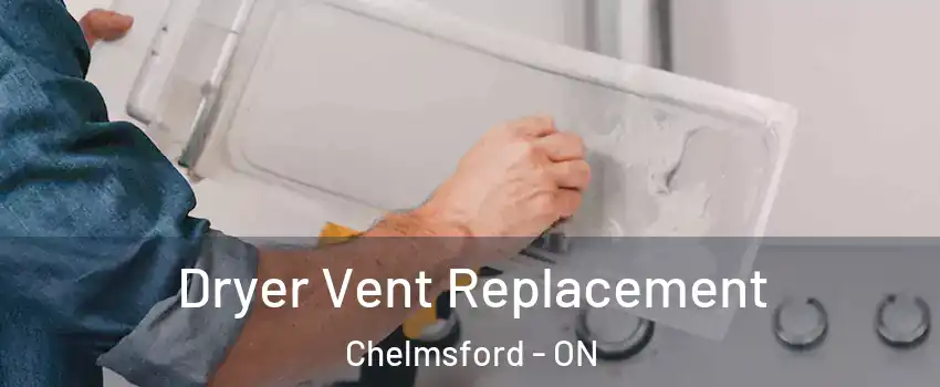  Dryer Vent Replacement Chelmsford - ON