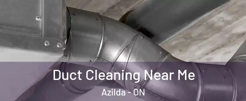  Duct Cleaning Near Me Azilda - ON