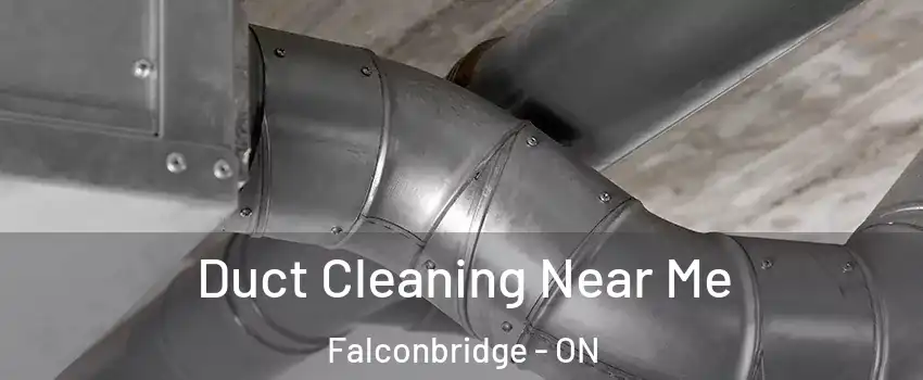  Duct Cleaning Near Me Falconbridge - ON