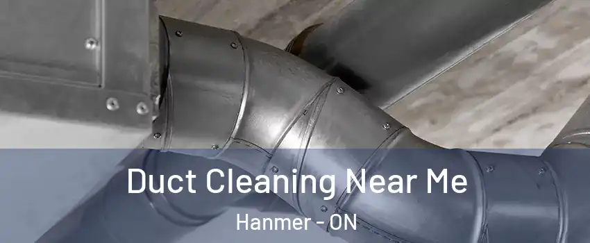  Duct Cleaning Near Me Hanmer - ON