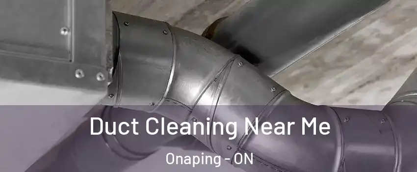  Duct Cleaning Near Me Onaping - ON