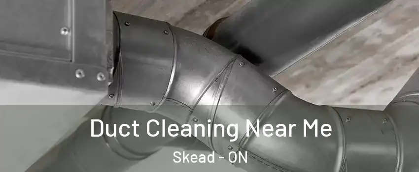  Duct Cleaning Near Me Skead - ON