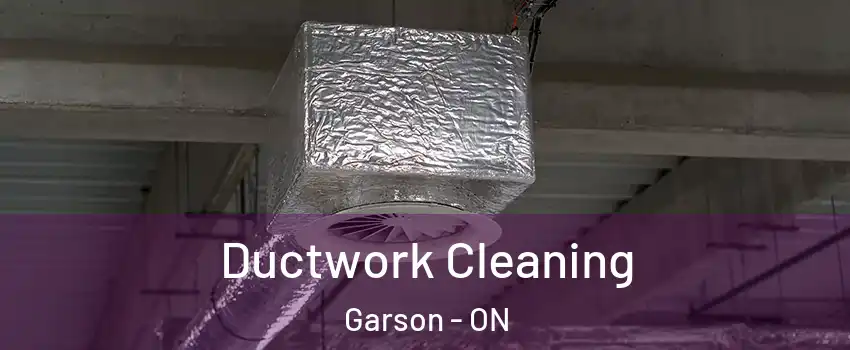  Ductwork Cleaning Garson - ON