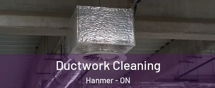  Ductwork Cleaning Hanmer - ON