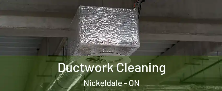  Ductwork Cleaning Nickeldale - ON