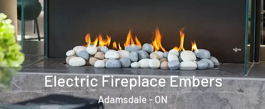  Electric Fireplace Embers Adamsdale - ON