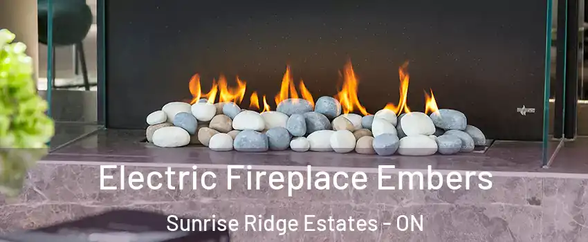  Electric Fireplace Embers Sunrise Ridge Estates - ON