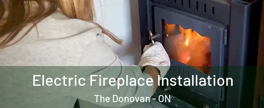  Electric Fireplace Installation The Donovan - ON