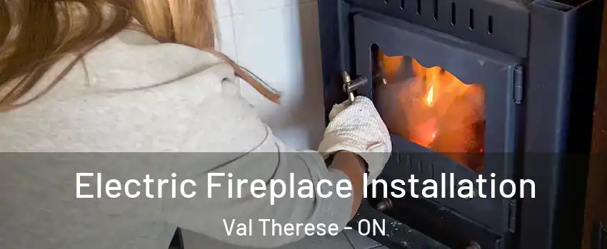  Electric Fireplace Installation Val Therese - ON