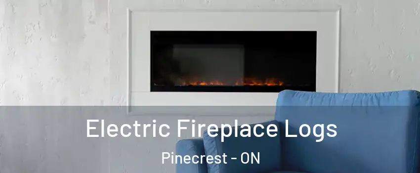  Electric Fireplace Logs Pinecrest - ON