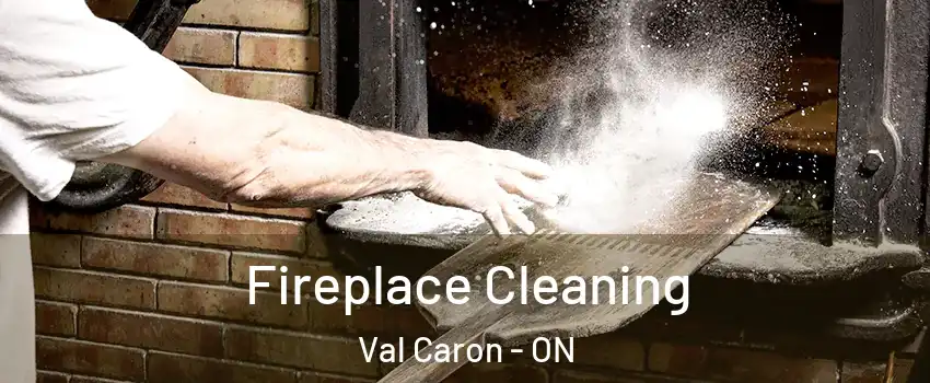  Fireplace Cleaning Val Caron - ON