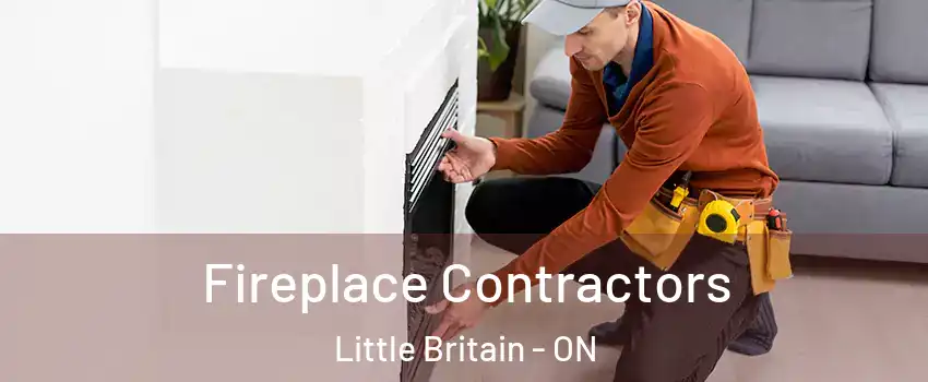 Fireplace Contractors Little Britain - ON