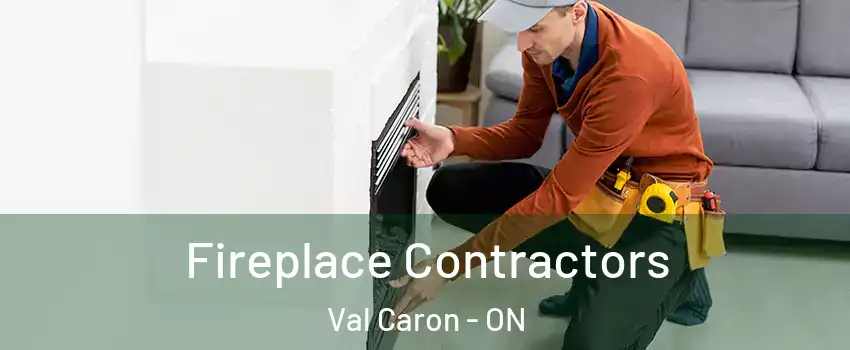  Fireplace Contractors Val Caron - ON