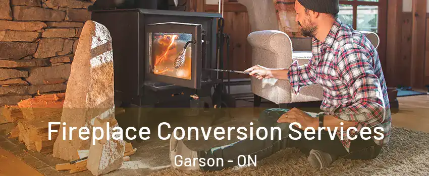  Fireplace Conversion Services Garson - ON