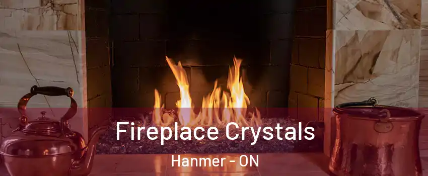  Fireplace Crystals Hanmer - ON