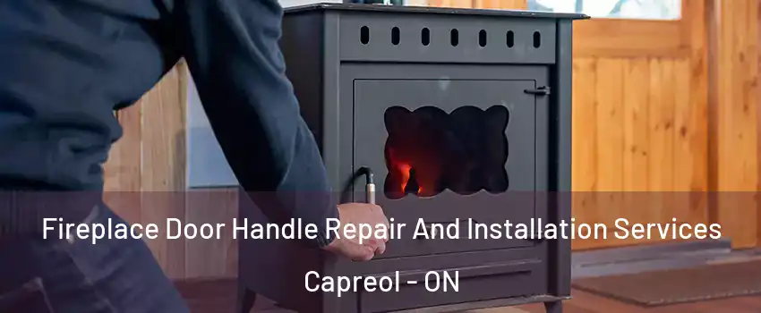  Fireplace Door Handle Repair And Installation Services Capreol - ON