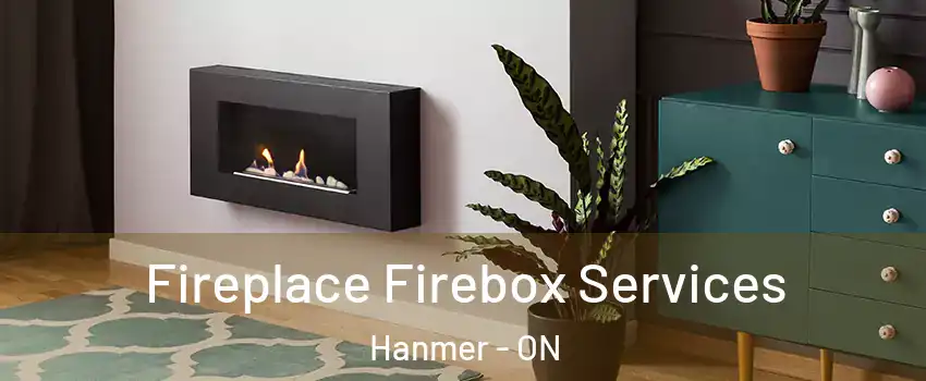  Fireplace Firebox Services Hanmer - ON