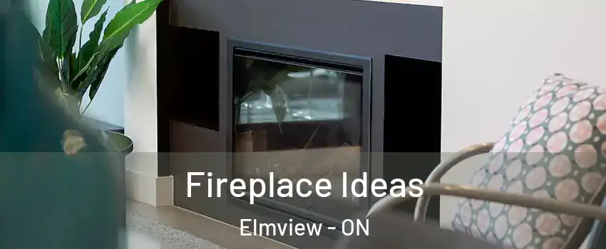  Fireplace Ideas Elmview - ON